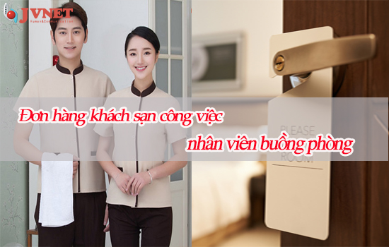 Công việc nhận viên buồng phòng đơn hàng khách sạn Nhật Bản