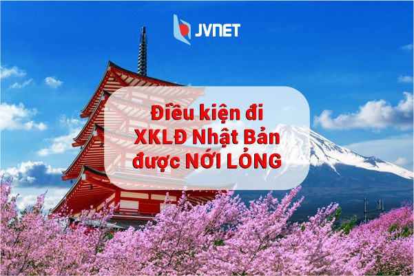 điều kiện đi XKLĐ Nhật Bản 2022