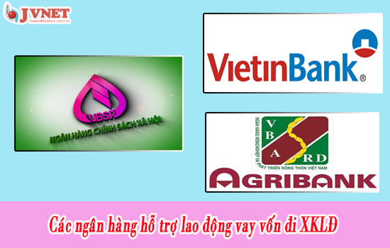 ngân hàng hỗ trợ vay vốn đi XKLĐ Nhật Bản